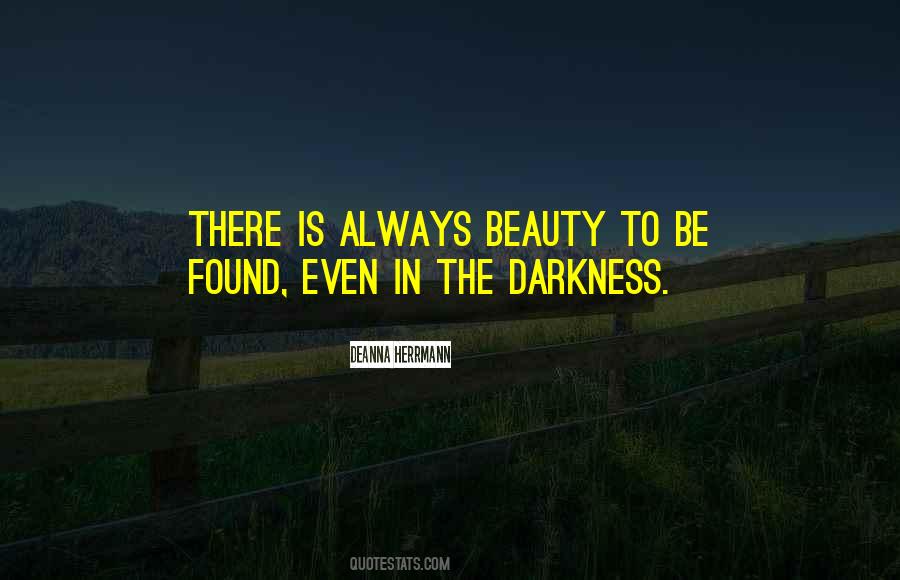 Even In The Darkness Quotes #572234