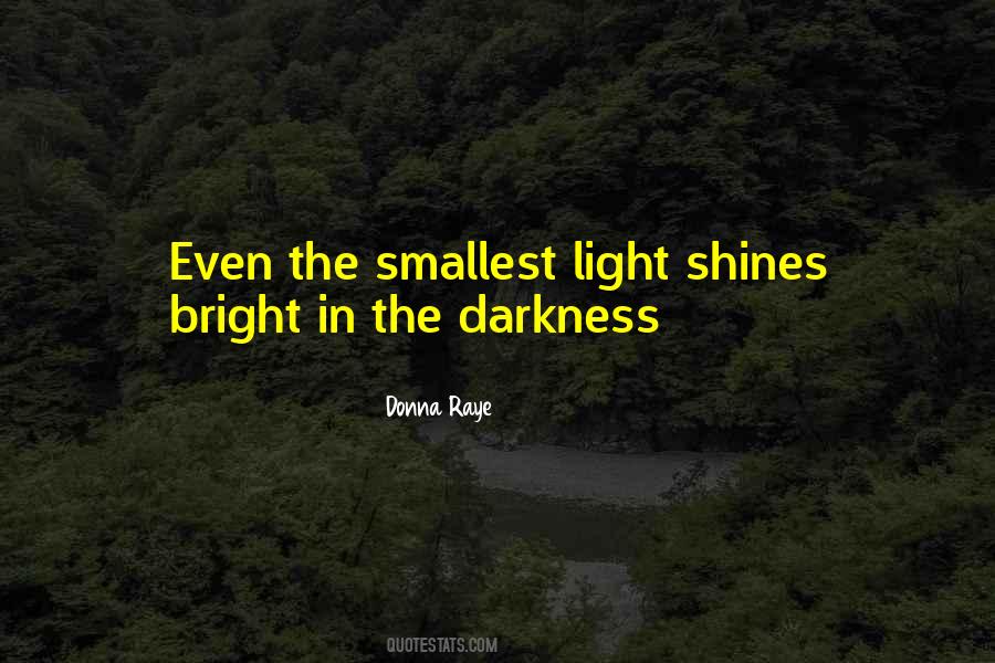 Even In The Darkness Quotes #863928