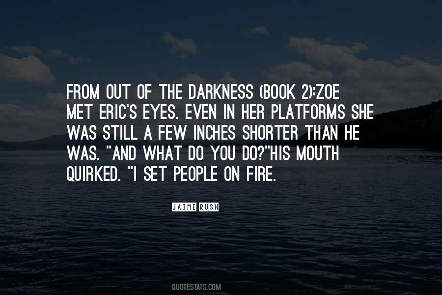 Even In The Darkness Quotes #987053