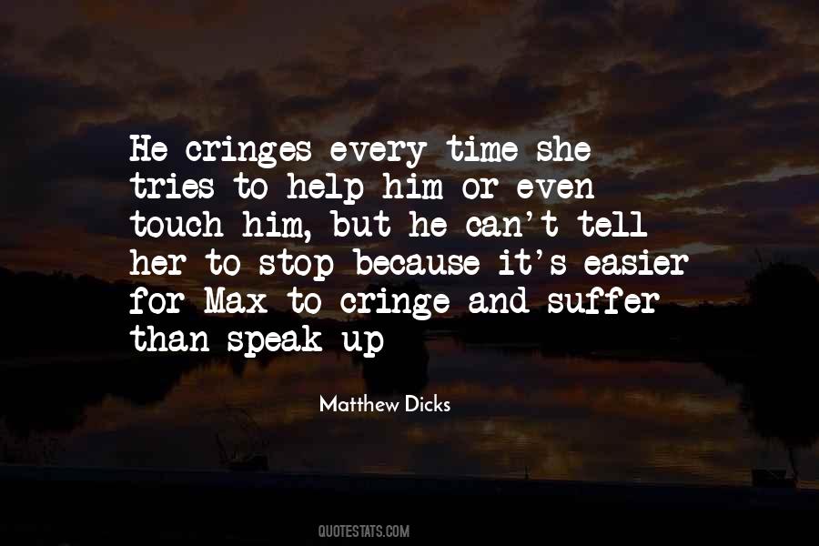 Time To Speak Up Quotes #419477