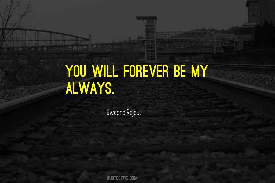 You Will Always Be My Forever Quotes #1236133