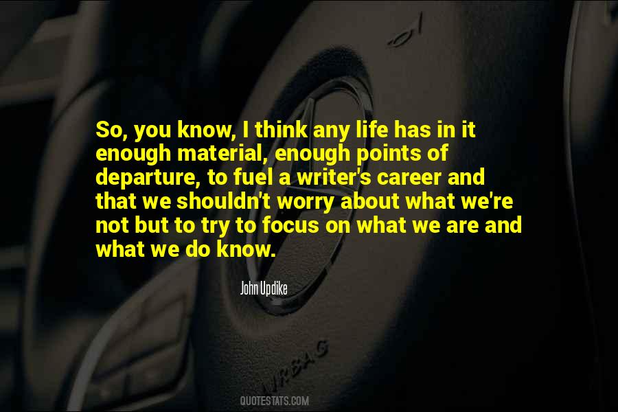 You Are Not What You Think You Are Quotes #1055861