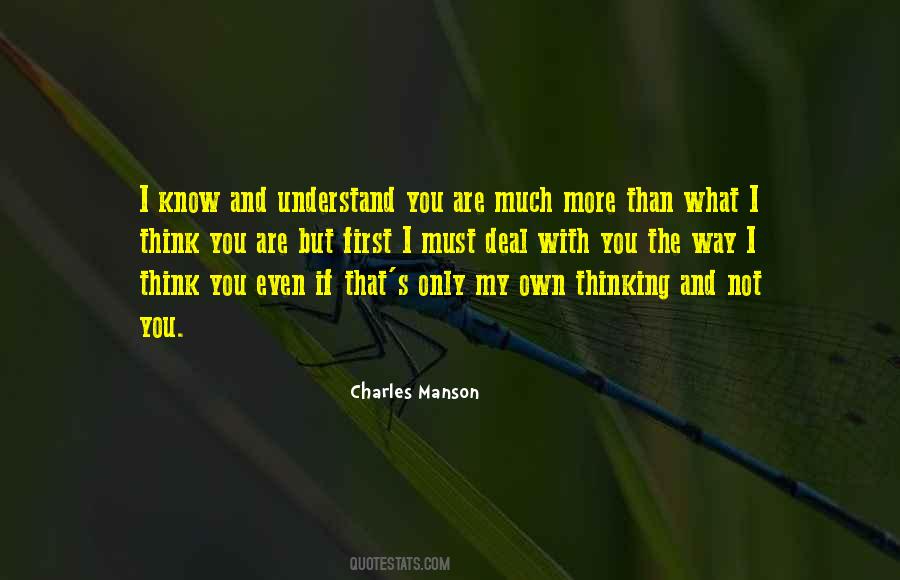 You Are Not What You Think You Are Quotes #1057957