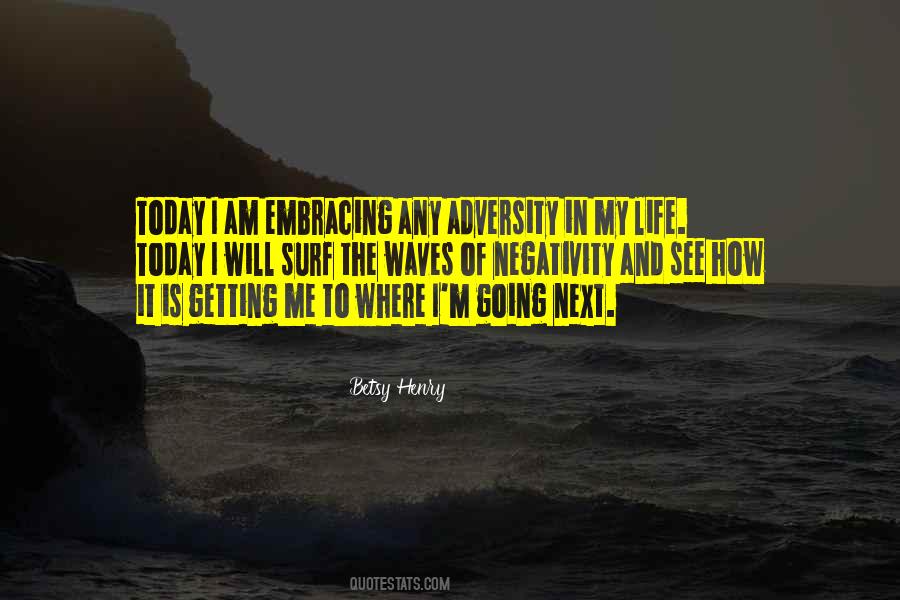 Where I Am Going Quotes #1000774