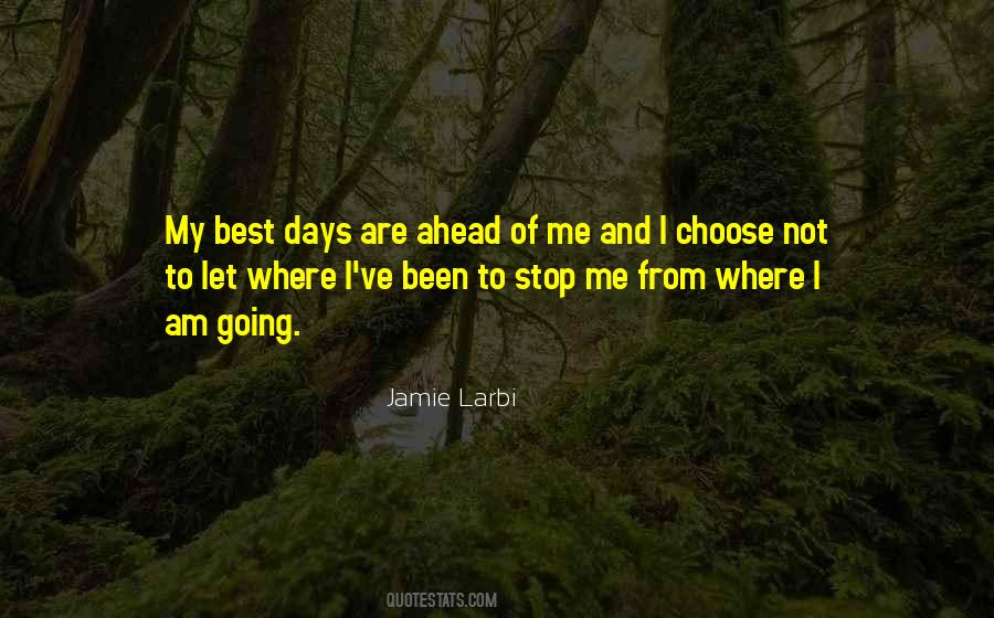 Where I Am Going Quotes #1047384