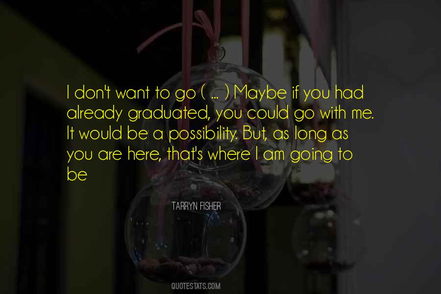 Where I Am Going Quotes #1530596