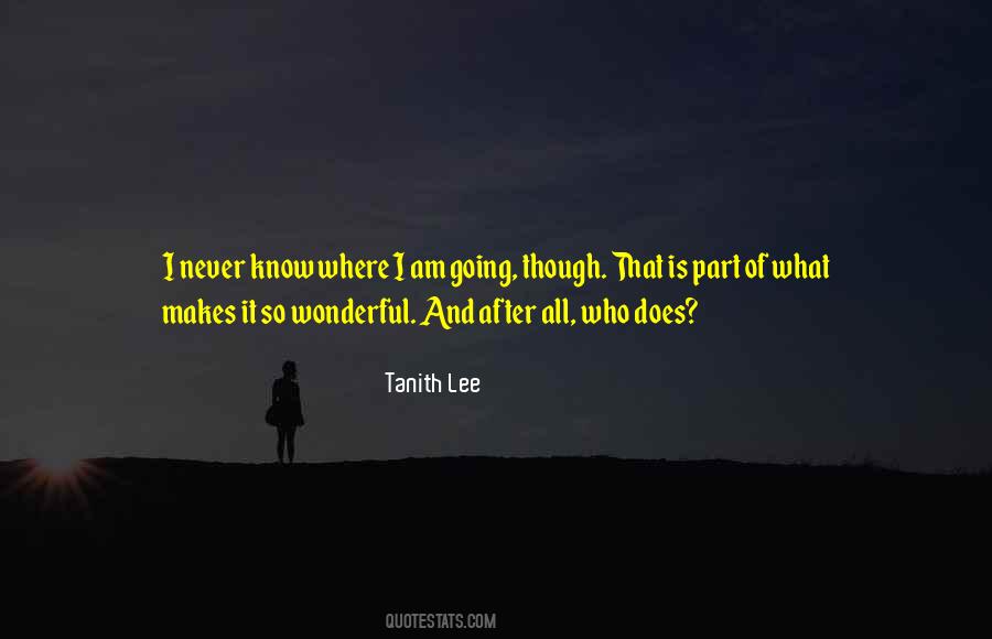 Where I Am Going Quotes #1673850