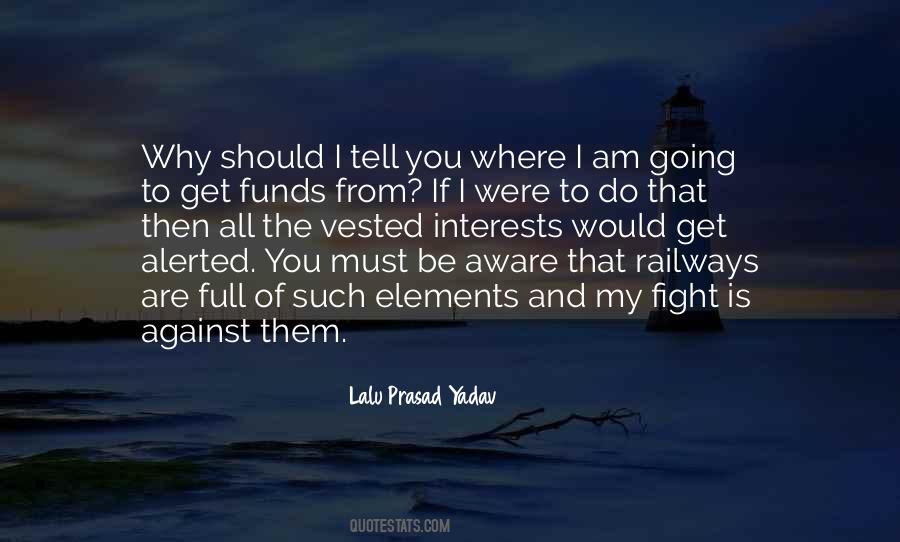 Where I Am Going Quotes #352263