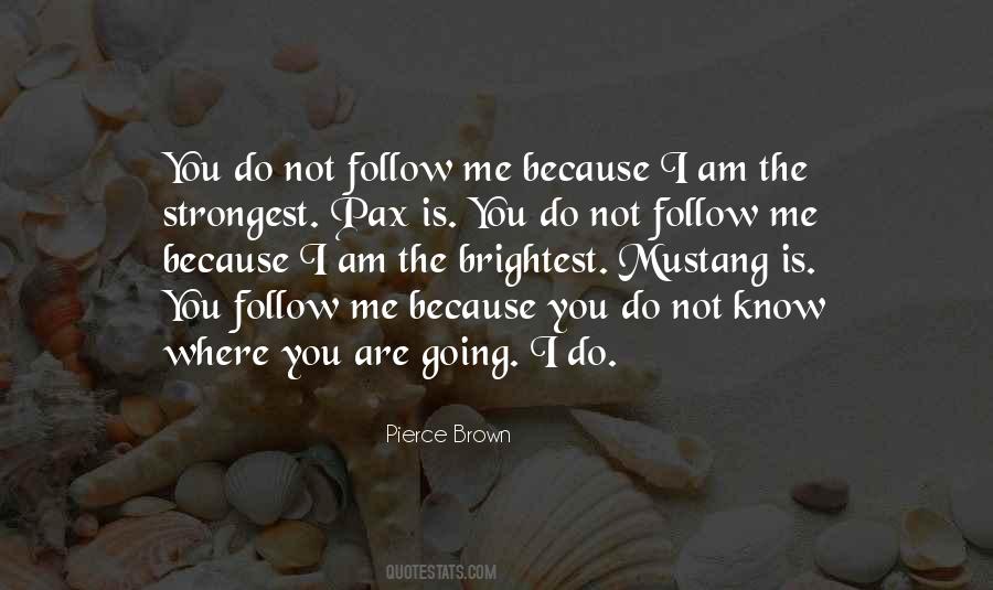 Where I Am Going Quotes #398143