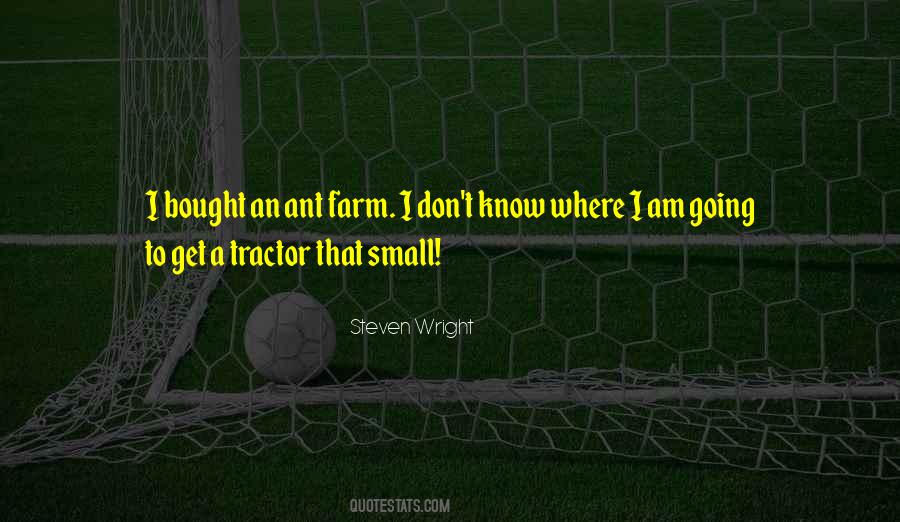 Where I Am Going Quotes #50030