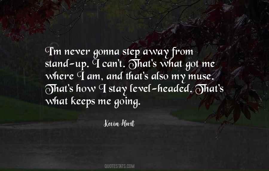 Where I Am Going Quotes #530943