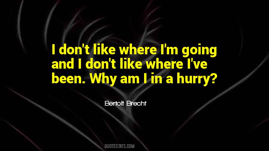 Where I Am Going Quotes #666614