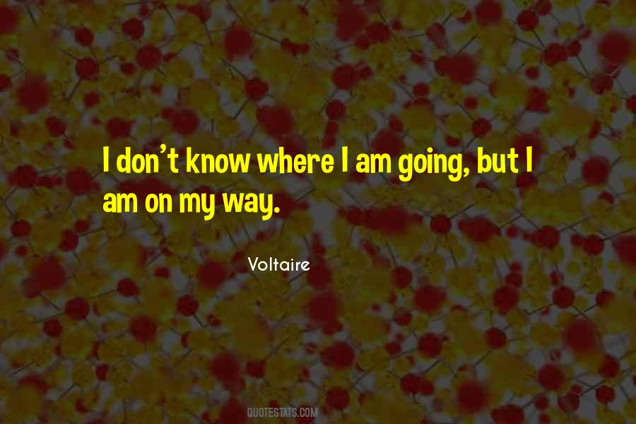 Where I Am Going Quotes #684026