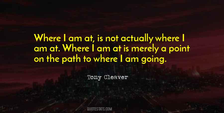 Where I Am Going Quotes #782898