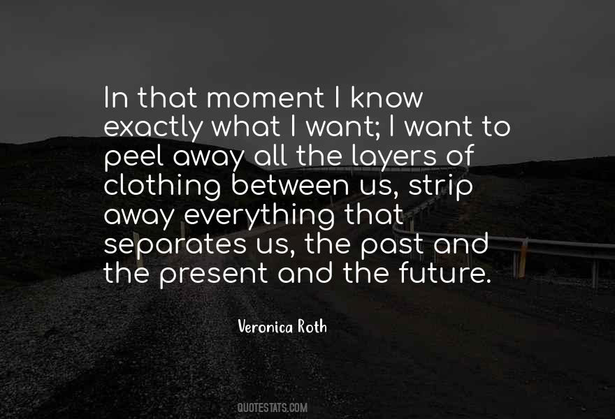 Between Past And Present Quotes #236133
