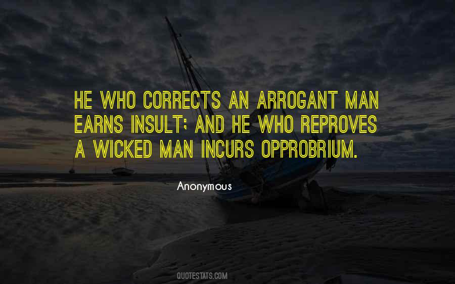 An Arrogant Man Quotes #550802