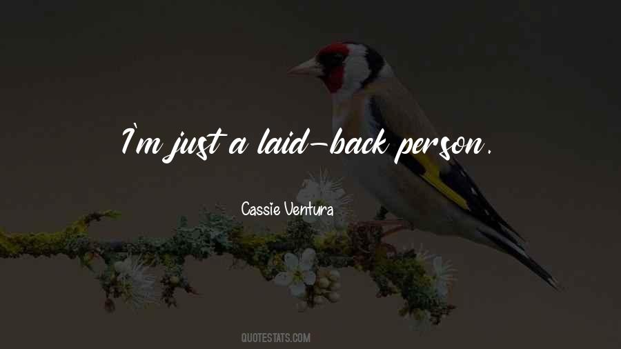 Laid Back Person Quotes #1790299