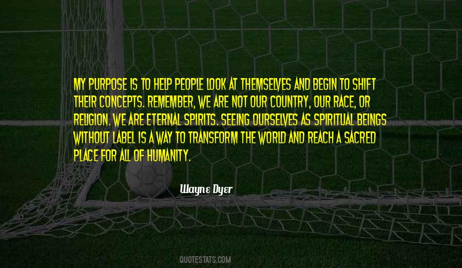 Humanity Is My Religion Quotes #395562