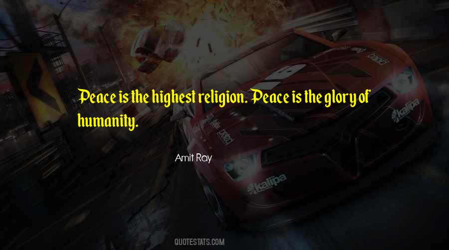 Humanity Is My Religion Quotes #761712