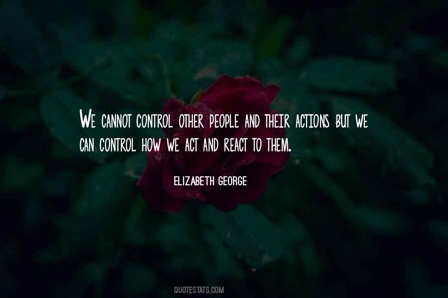 You Can Only Control Your Reaction Quotes #1430381