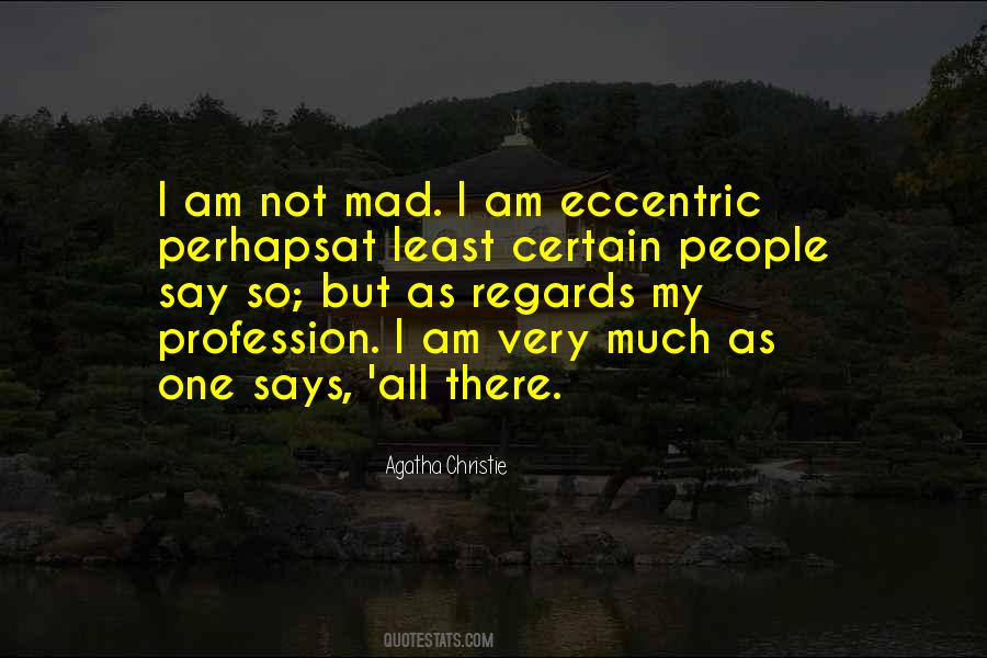 I Am Eccentric Quotes #688395