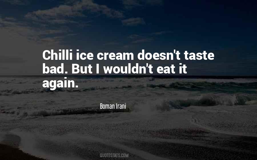 Ice Cream Taste Quotes #815504