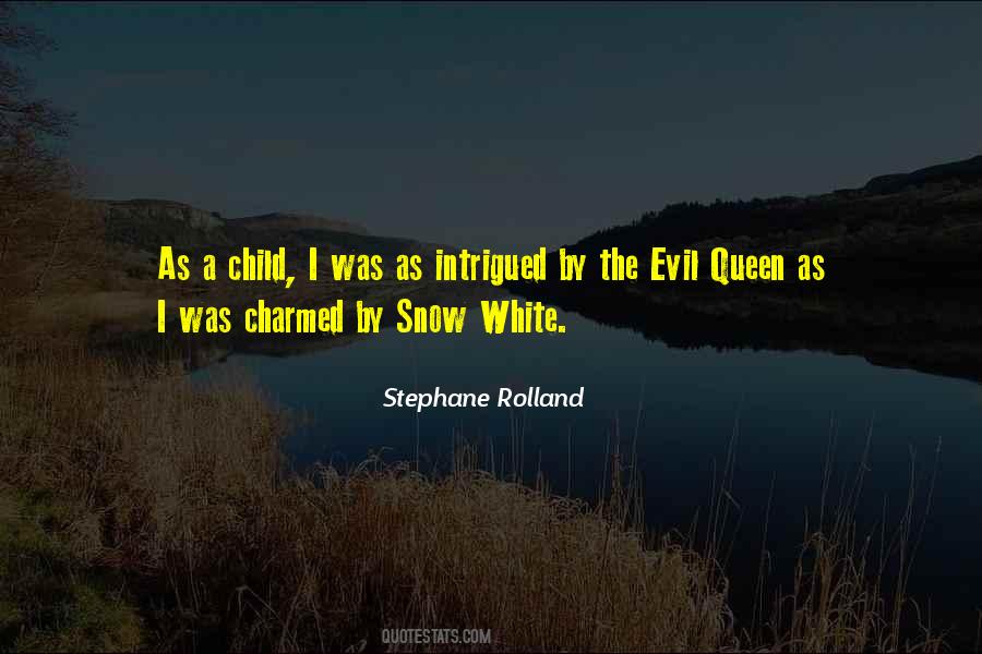 Quotes About The Evil Queen #472254