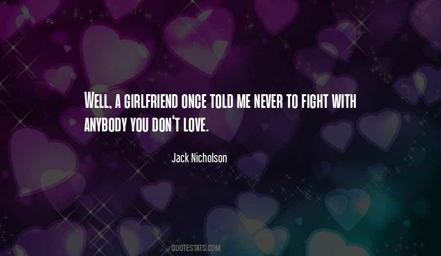 Never Fight Quotes #129756