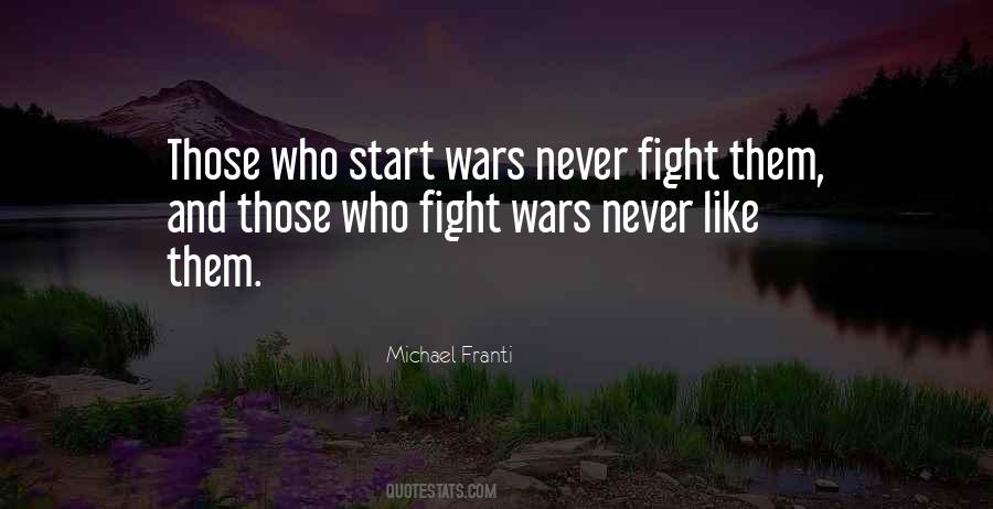 Never Fight Quotes #1311598