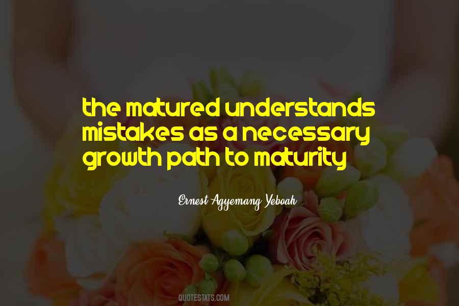 Growth Maturity Quotes #1368006