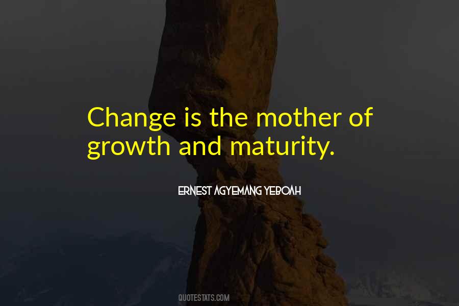 Growth Maturity Quotes #1822636