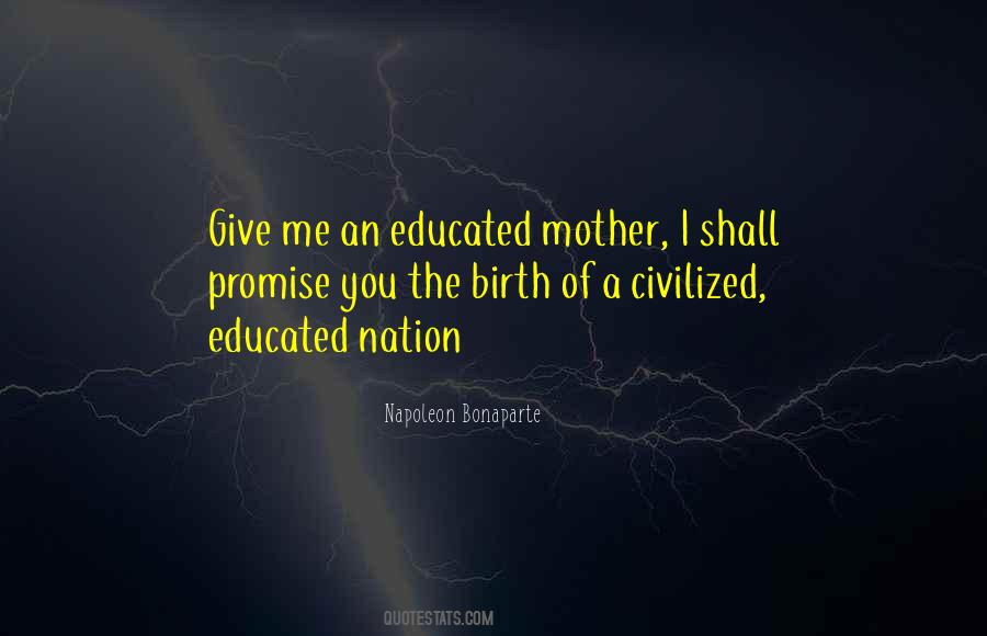 Educated Mother Quotes #921025