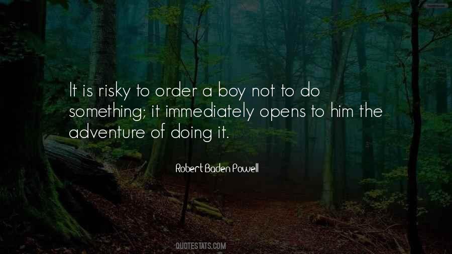 Risky Adventure Quotes #1585893