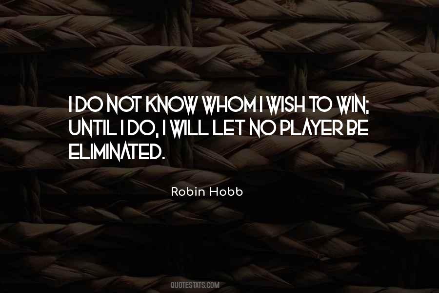 Wish To Win Quotes #1374102