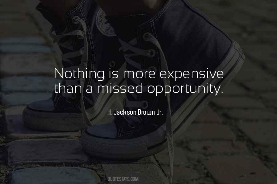 Quotes About A Missed Opportunity #289097