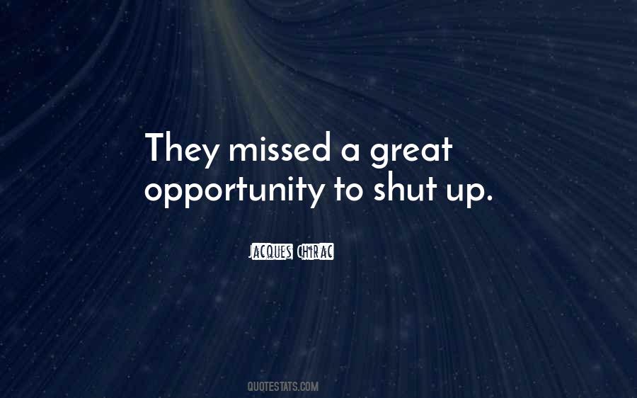 Quotes About A Missed Opportunity #969621