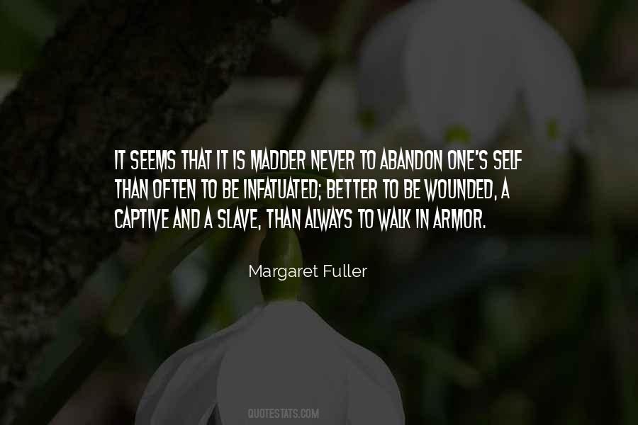 Never Be A Slave Quotes #1081423