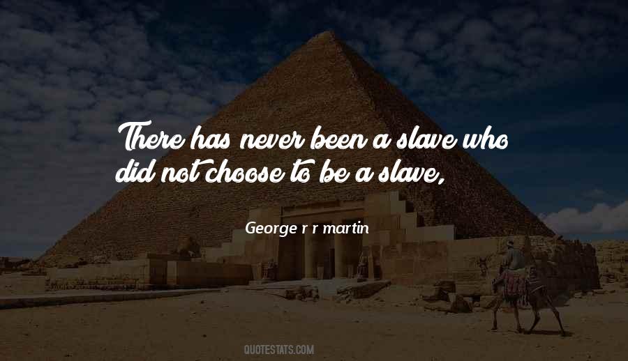 Never Be A Slave Quotes #1303749