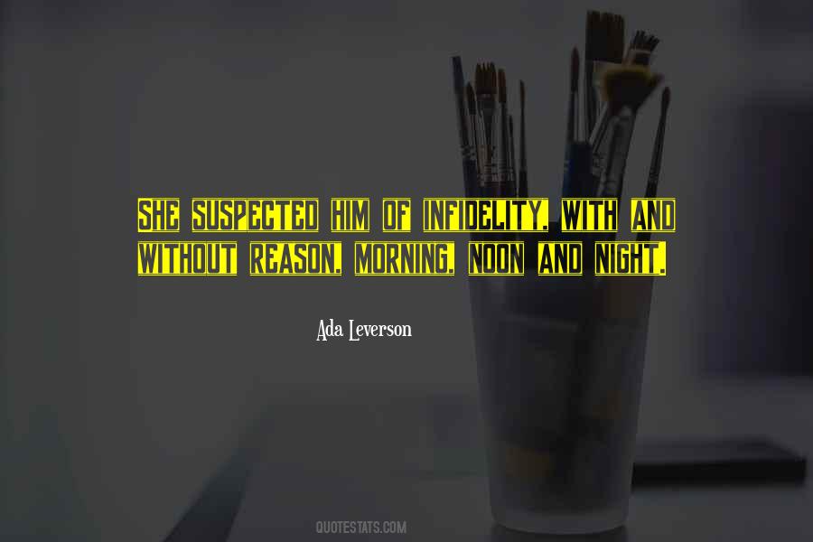 Morning Noon And Night Quotes #223433
