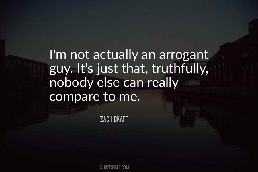 I M Not Arrogant Quotes #434312