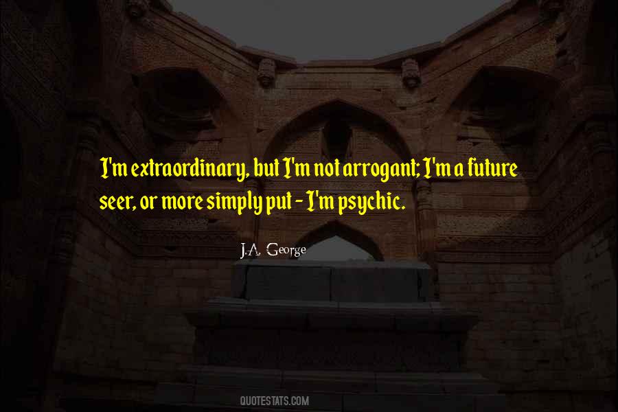 I M Not Arrogant Quotes #541353