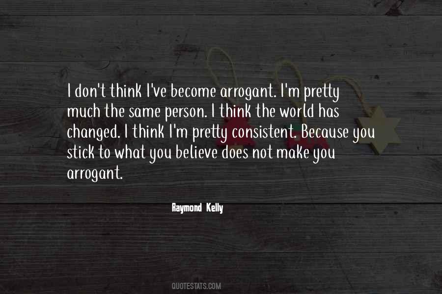 I M Not Arrogant Quotes #608050