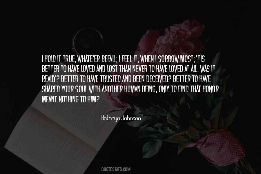 I Have Loved And I Have Lost Quotes #1011674
