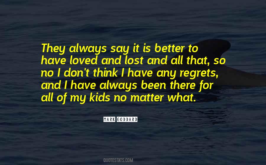 I Have Loved And I Have Lost Quotes #1825699