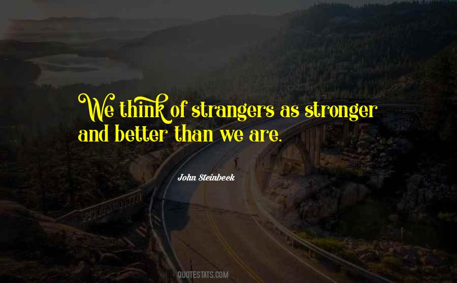 We Are Stranger Quotes #1779194