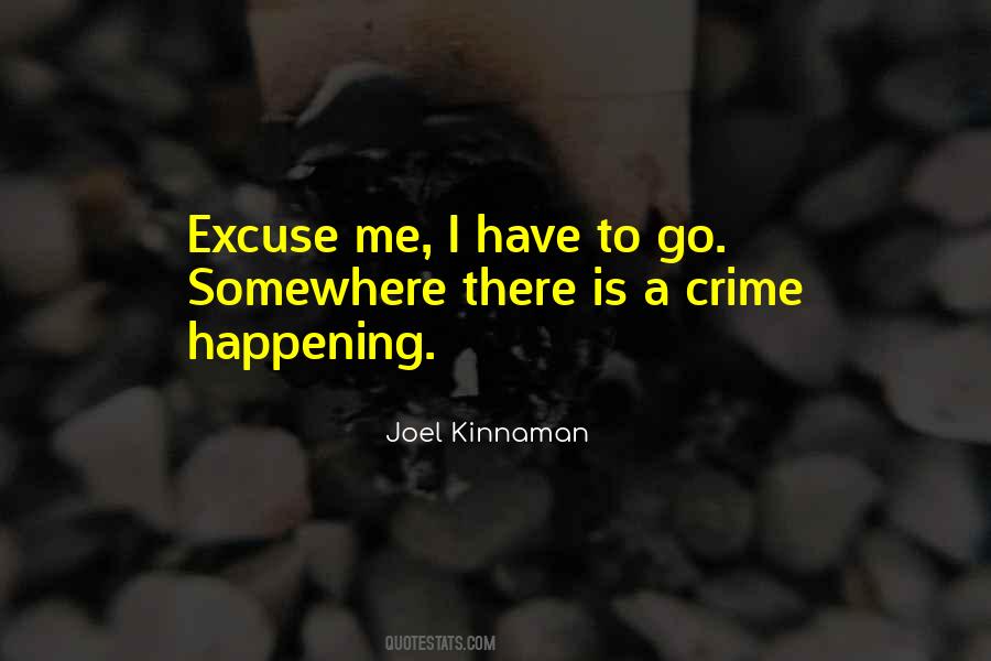 I Have To Go Quotes #1032835