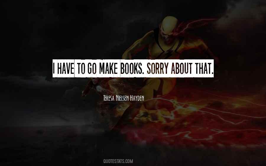 I Have To Go Quotes #1136058