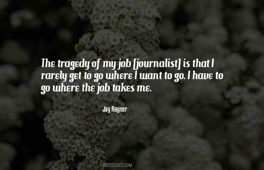 I Have To Go Quotes #1231028