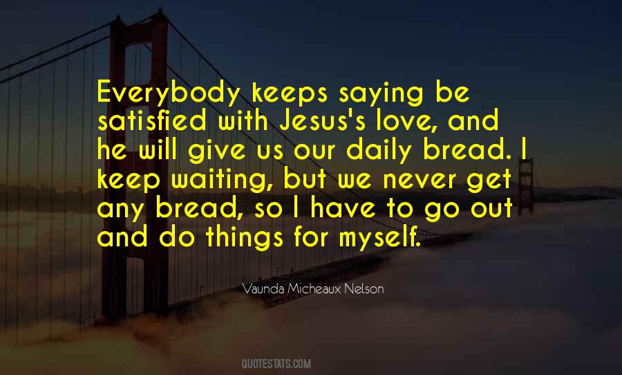 I Have To Go Quotes #1347285