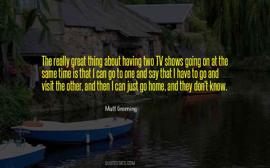 I Have To Go Quotes #1751651